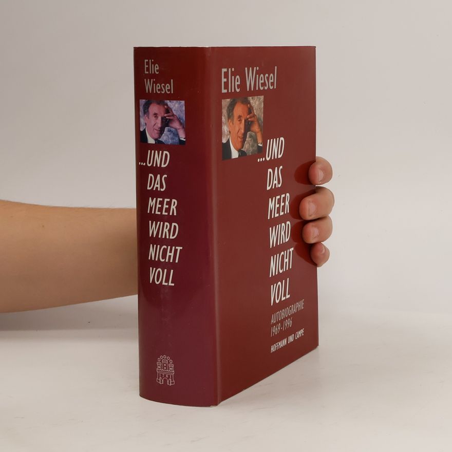 Elie Wiesel ... und das Meer wird nicht voll