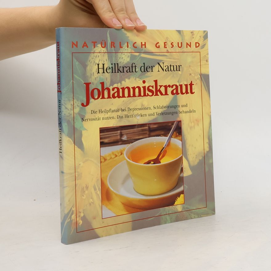 Autorenkollektiv Heilkraft der Natur. Johanniskraut