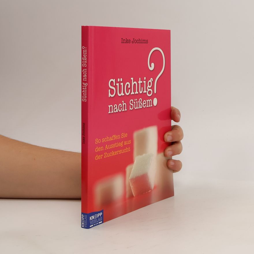 Inke Jochims Süchtig nach Süßem?
