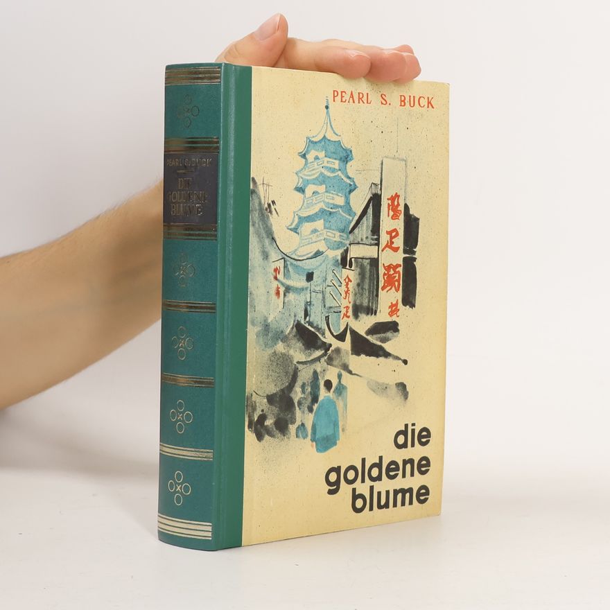 Pearl S. Buck Die Goldene Blume