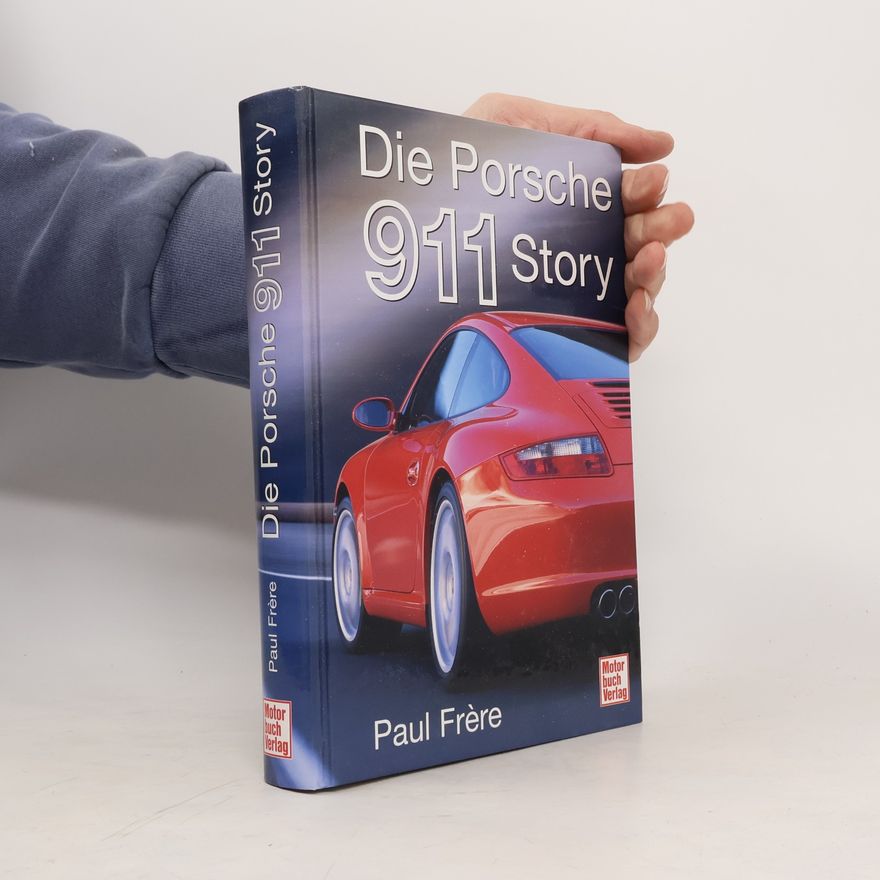 Paul Frère Die Porsche 911 Story