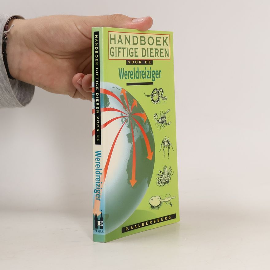 Pieter Aalbersberg Handboek giftige dieren voor de wereldreiziger