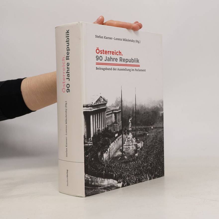 Stefan Karner Österreich. 90 Jahre Republik