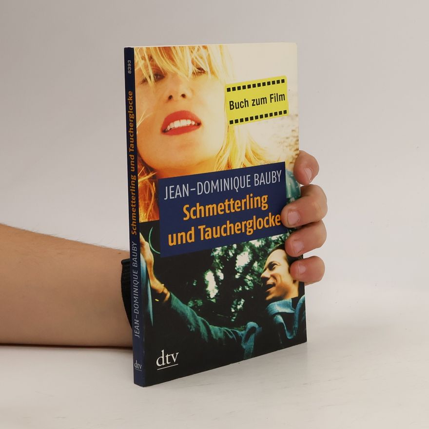 Jean-Dominique Bauby Schmetterling und Taucherglocke