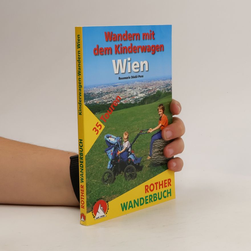 Rosemarie Pexa Wandern mit dem Kinderwagen - Wien