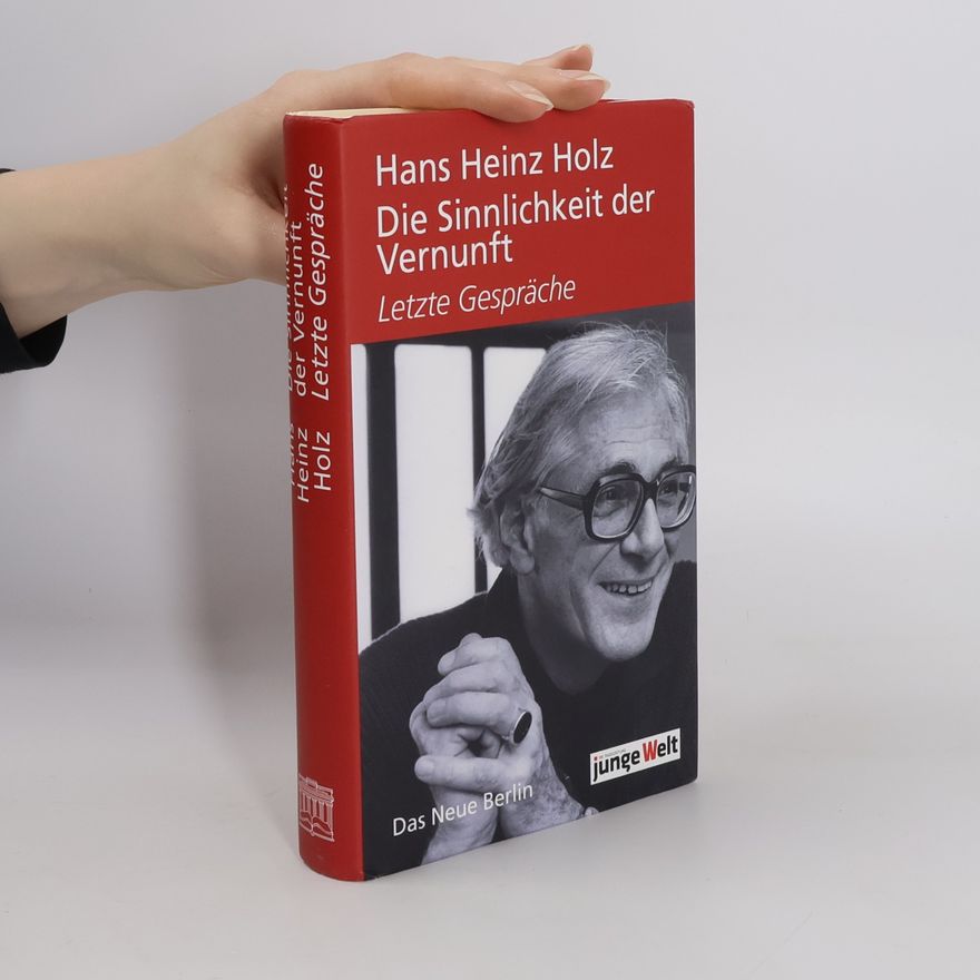 Arnold Schölzel Die Sinnlichkeit der Vernunft