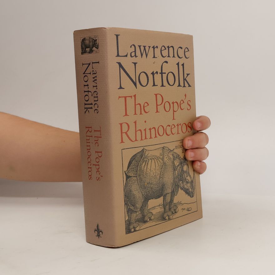 Lawrence Norfolk The Pope's Rhinoceros