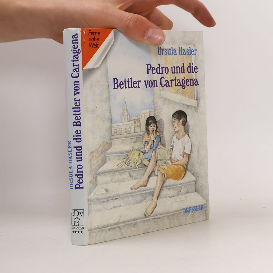 Ursula Hasler Pedro und die Bettler von Cartagena