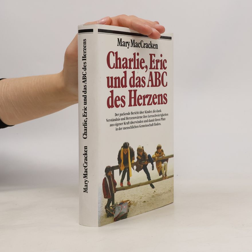 Mary MacCracken Charlie, Eric und das ABC des Herzens