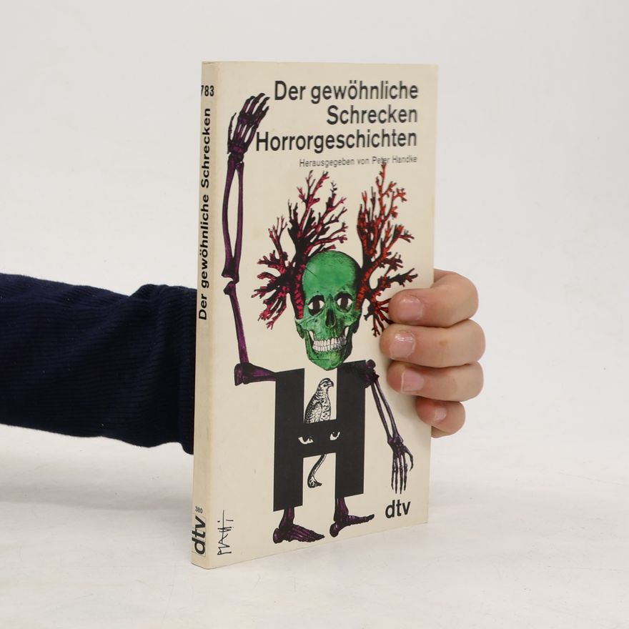 Peter Handke Der gewöhnliche Schrecken