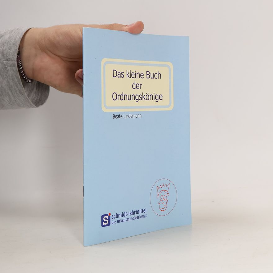 Beate Lindemann Das kleine Buch der Ordnungskönige