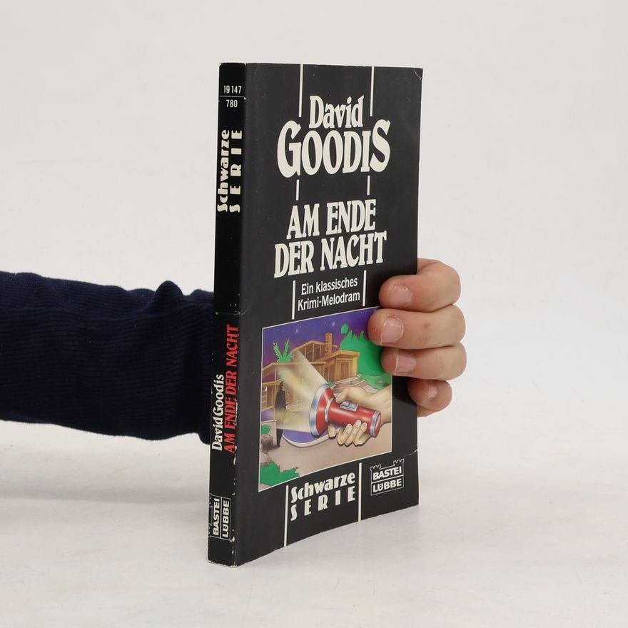 David Goodis Am Ende der Nacht. Mit e. Nachw. u. e. ausgew. Filmographie von Andre Simonoviescz.