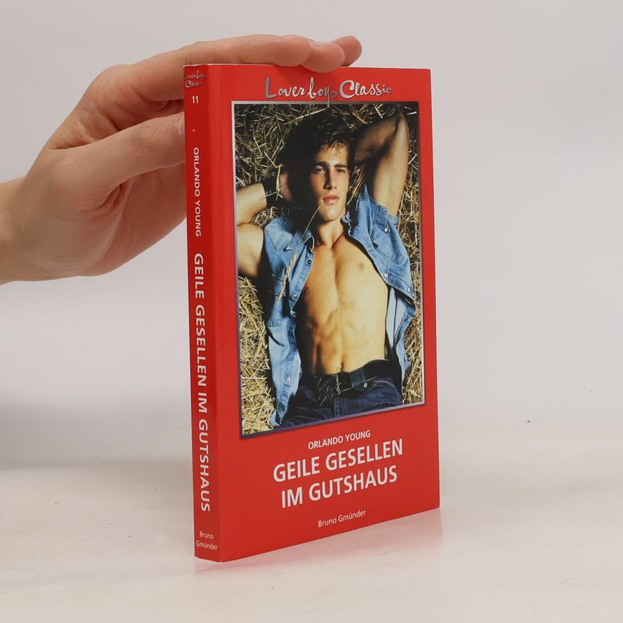 Orlando Young Geile Gesellen im Gutshaus