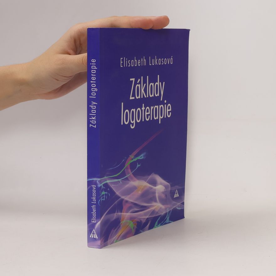 Elisabeth Lukas Základy logoterapie