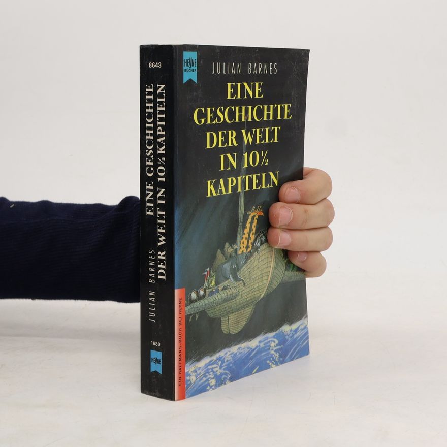 Julian Barnes Eine Geschichte der Welt in 10 1/2 Kapiteln