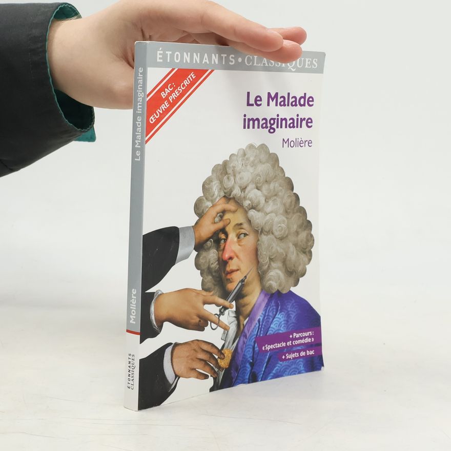 Molière Étonnants classiques: Le malade imaginaire