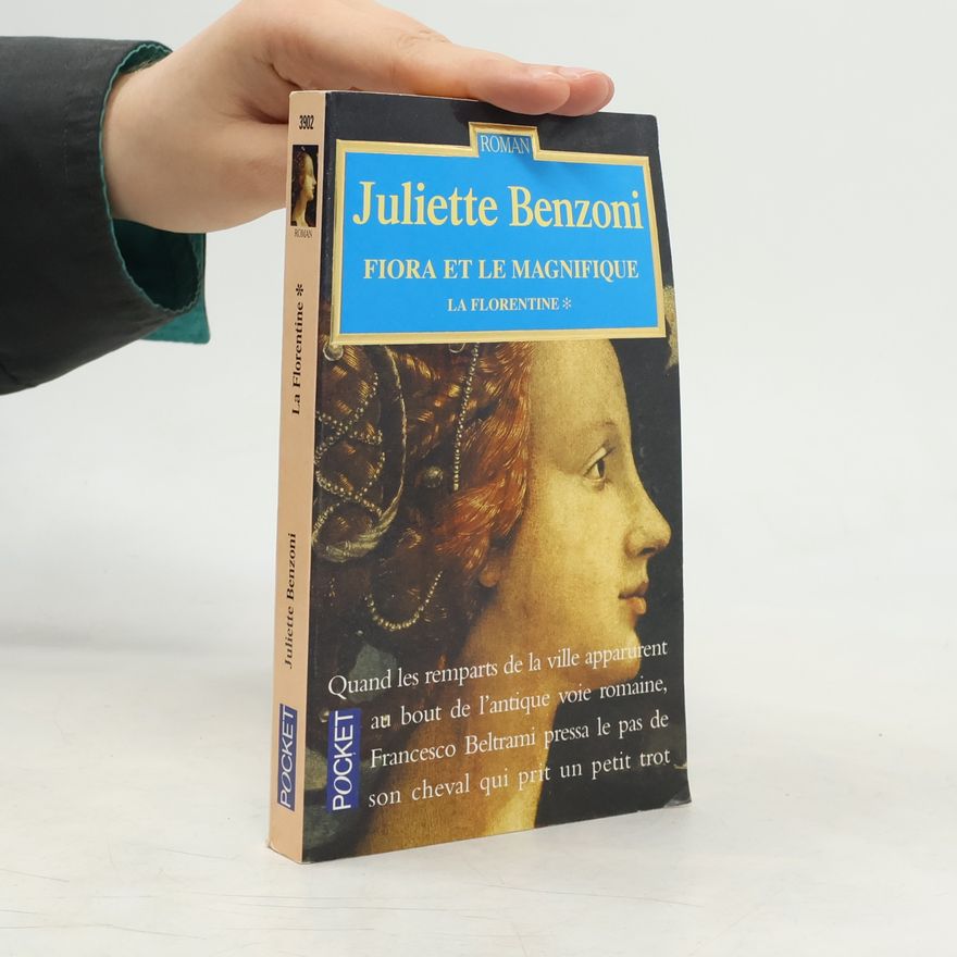 Juliette Benzoni Fiora et le Magnifique