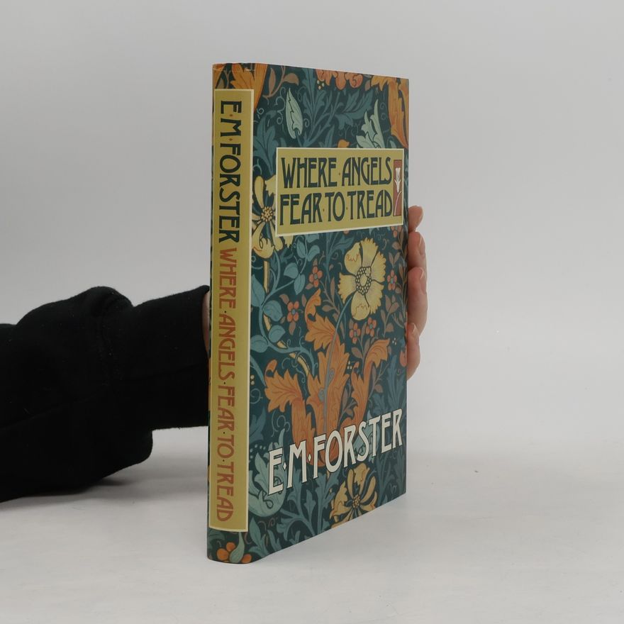 E. M. Forster Where Angels Fear to Tread