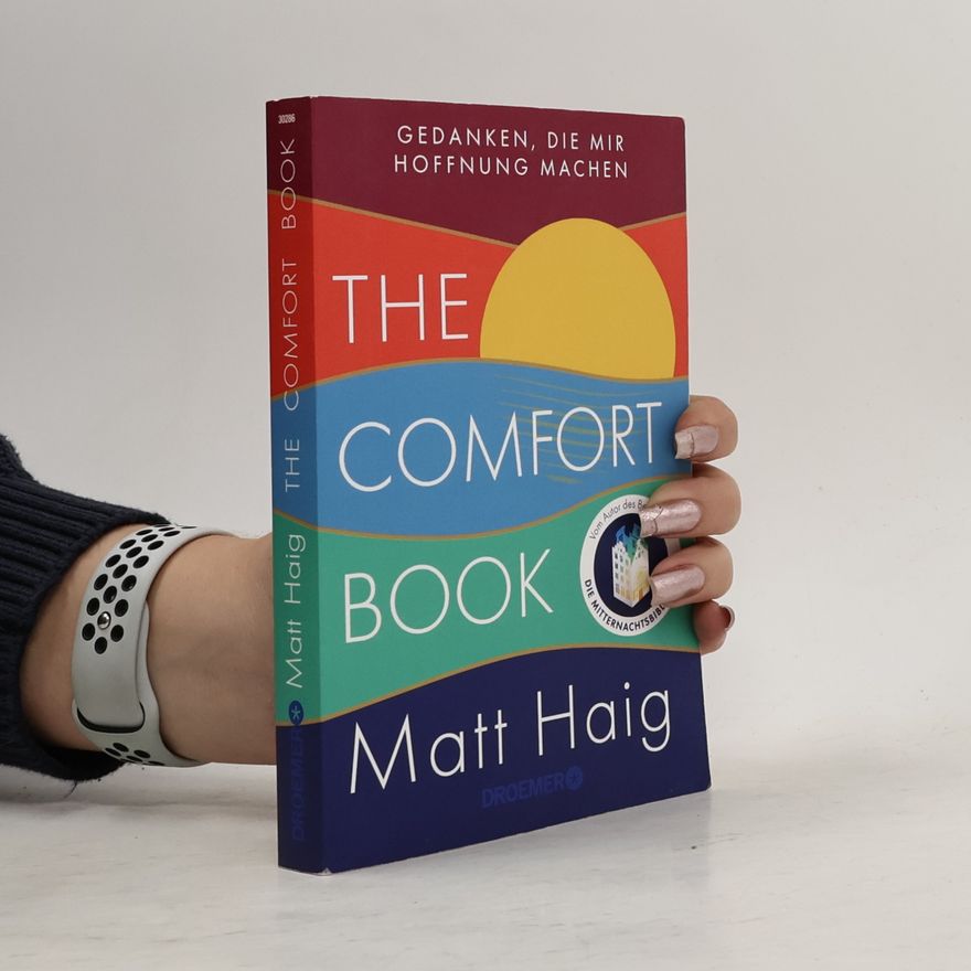 Matt Haig The Comfort Book – Gedanken, die mir Hoffnung machen