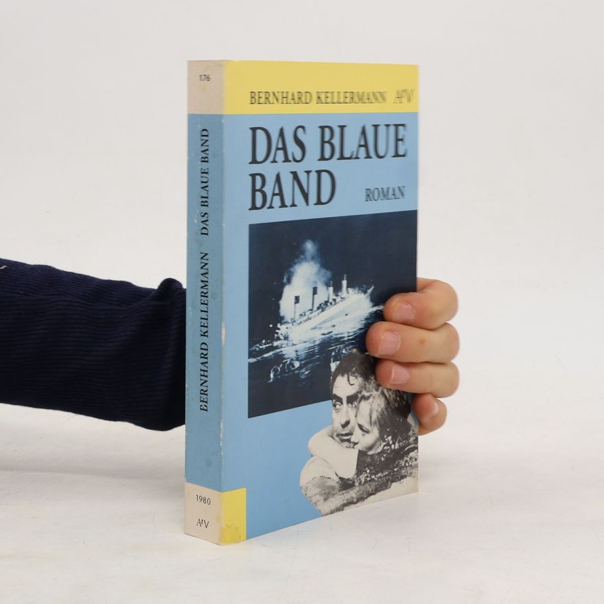 Bernhard Kellermann Das Blaue Band