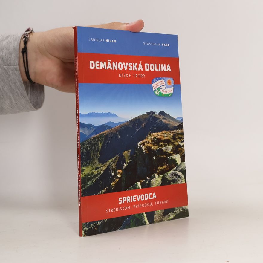 Vlastislav Čabo Demänovská dolina, Nízke Tatry. Sprievodca strediskom, prirodou, túrami