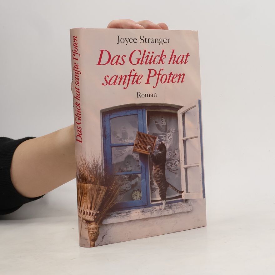 Joyce Stranger Das Glück hat sanfte Pfoten