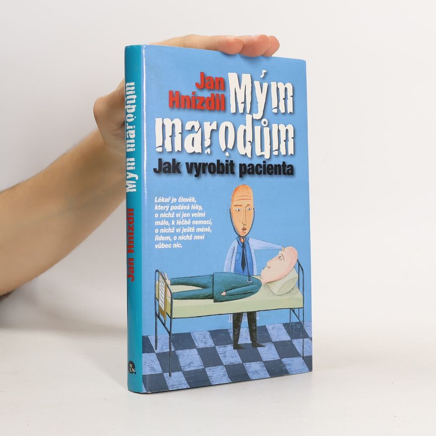 Jan Hnízdil Mým marodům