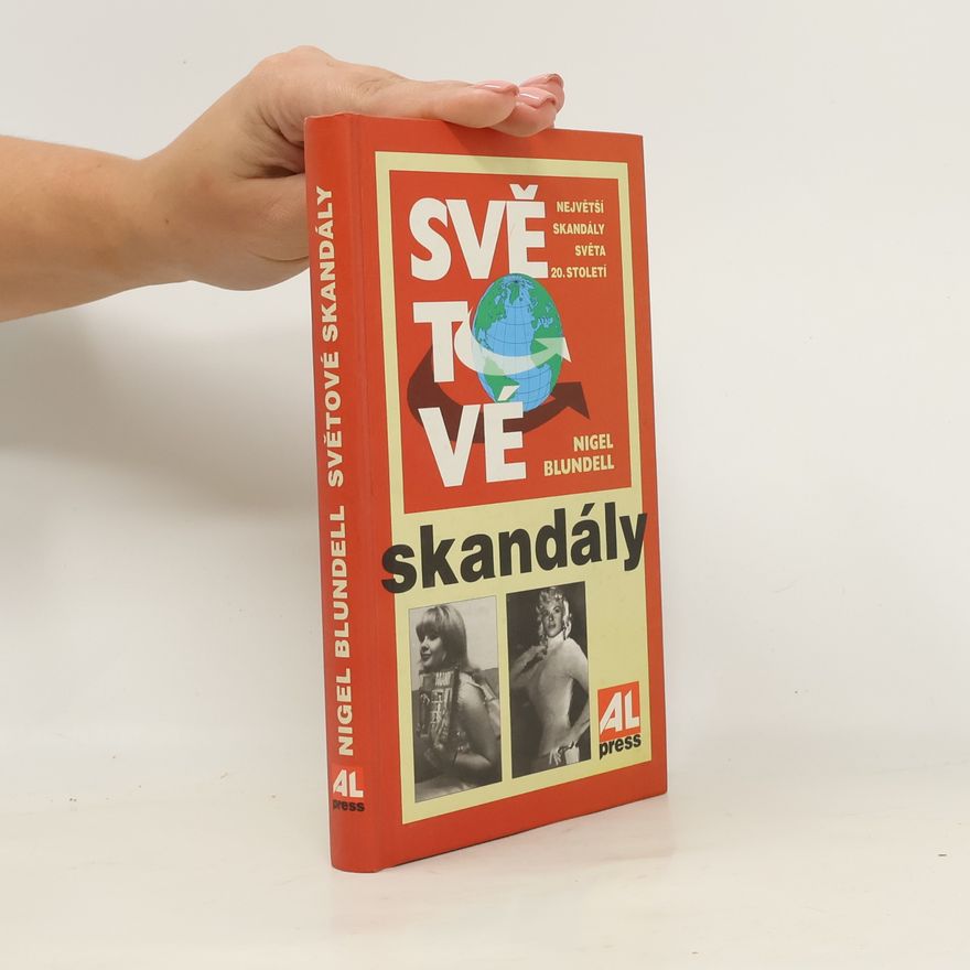 Eva Konečná Světové skandály: Největší skandály světa 20. století