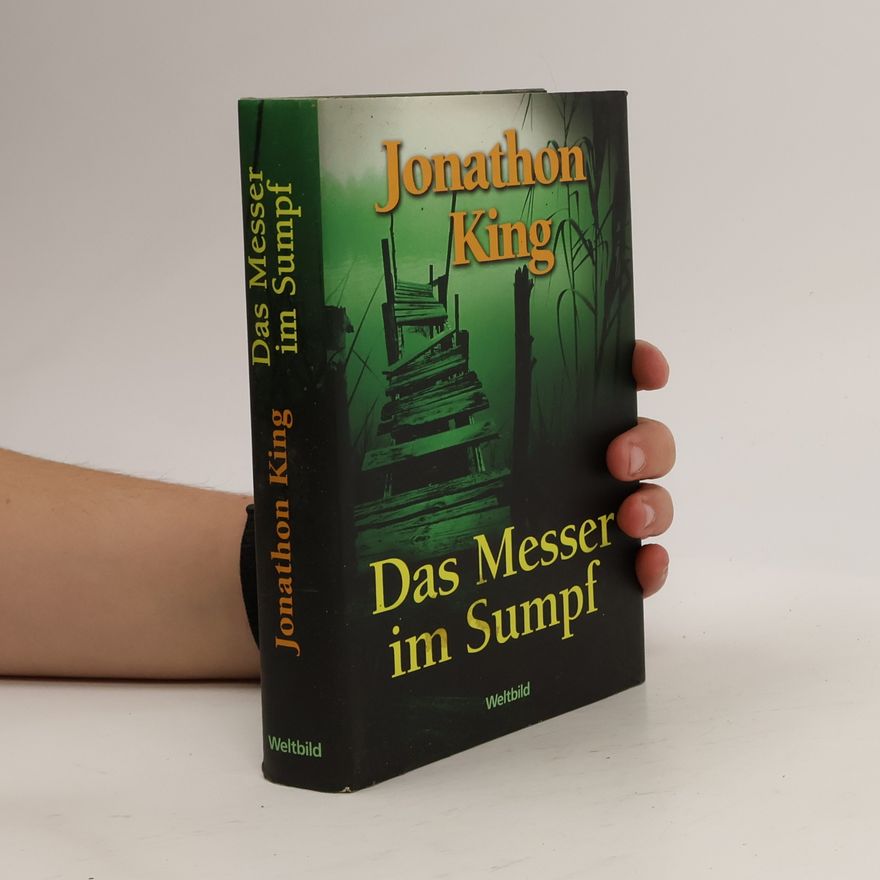 Jonathon King Das Messer im Sumpf