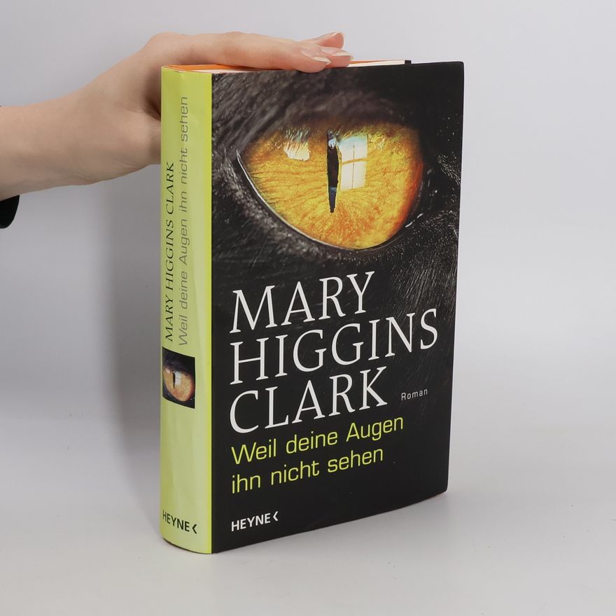 Mary Higgins Clark Weil deine Augen ihn nicht sehen