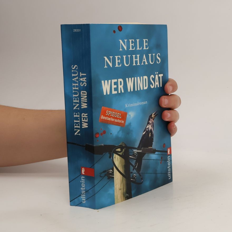 Nele Neuhaus Wer Wind sät : Kriminalroman