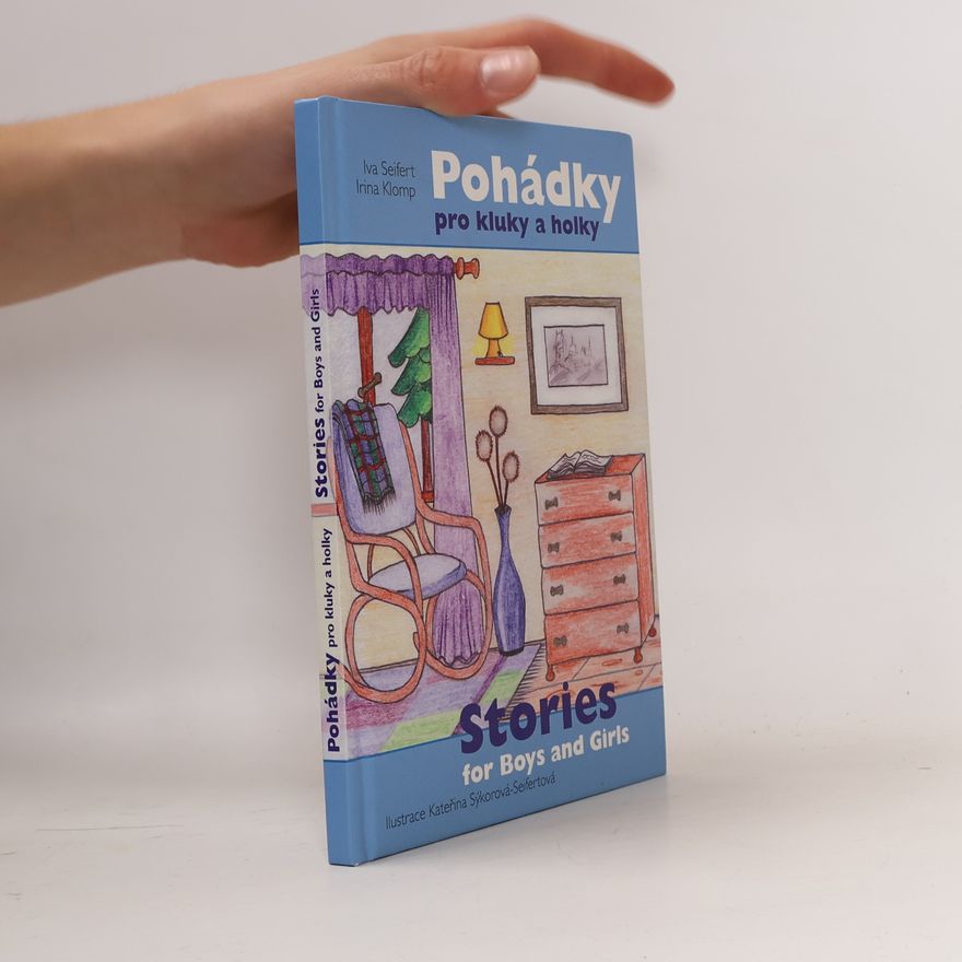 Iva Seifert Pohádky pro kluky a holky. Stories for Boys and Girls.