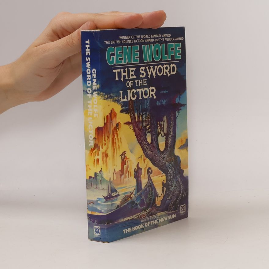 Gene Wolfe The Sword Of The Lictor. Volume Three of The Book Of The New Sun