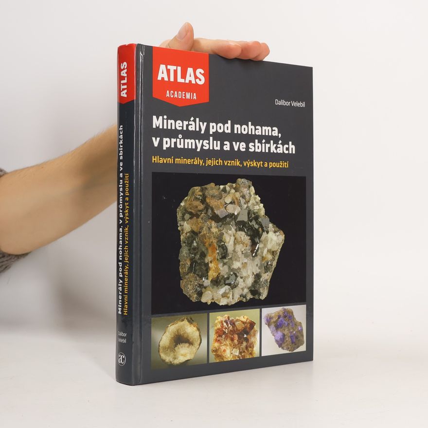 Dalibor Velebil Minerály pod nohama, v průmyslu a ve sbírkách