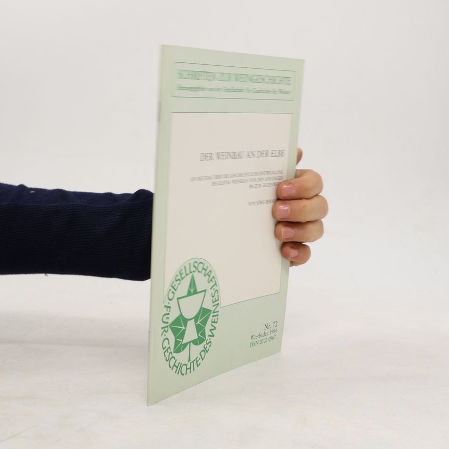Jörg Bernuth Der weinbau an der elbe