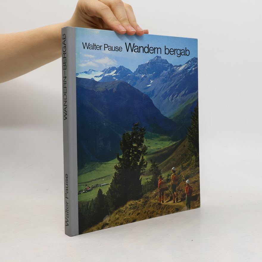Walter Pause Wandern bergab