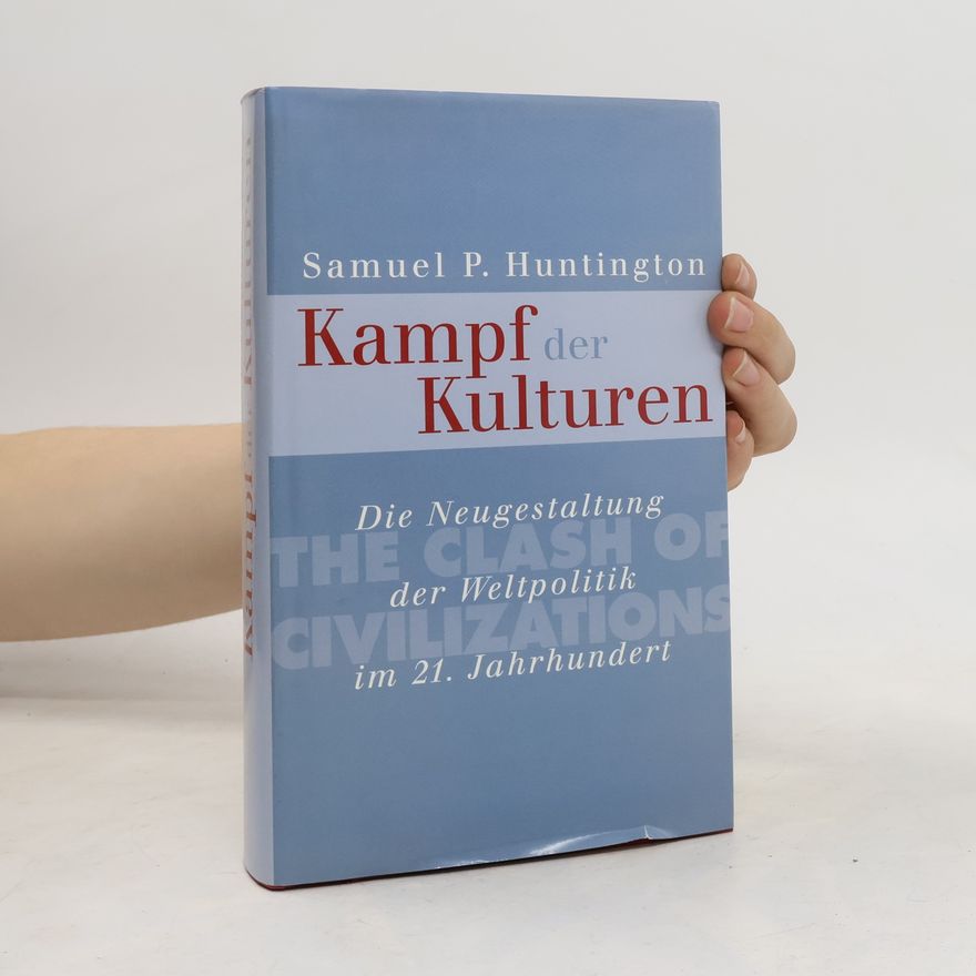 Samuel P. Huntington Kampf der Kulturen