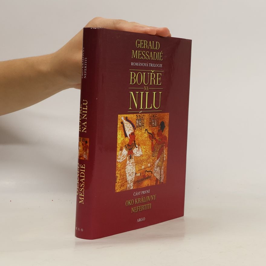 Gerald Messadié Bouře na Nilu. 1. díl, Oko královny Nefertiti