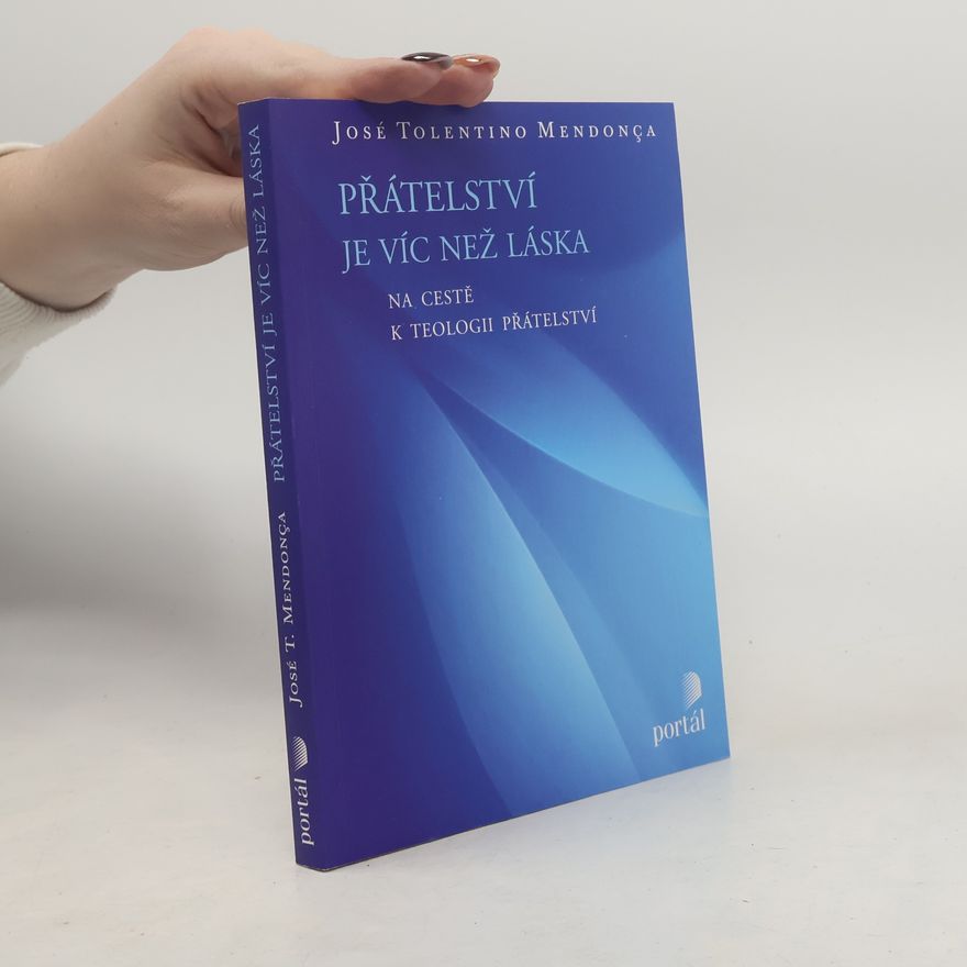 José Tolentino Mendonça Přátelství je víc než láska