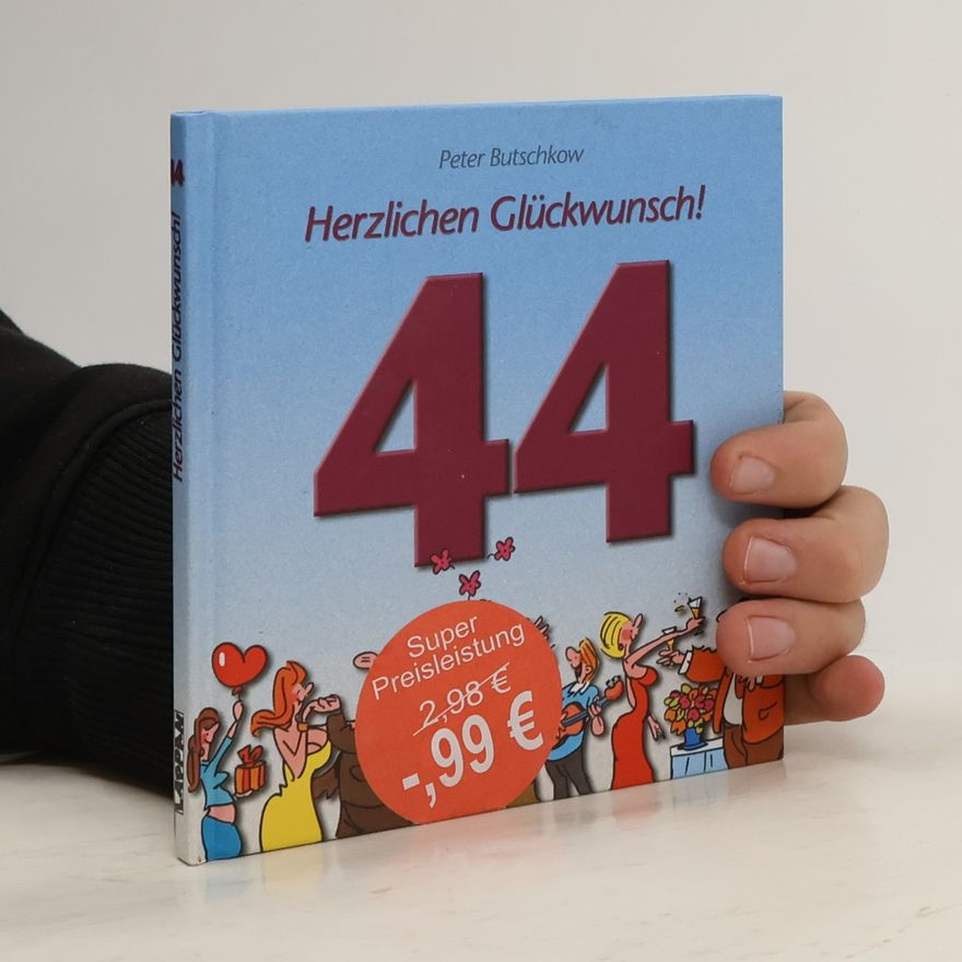 Peter Butschkow Viel-Spass-Bücher: Herzlichen Glückwunsch zum 44. Geburtstag