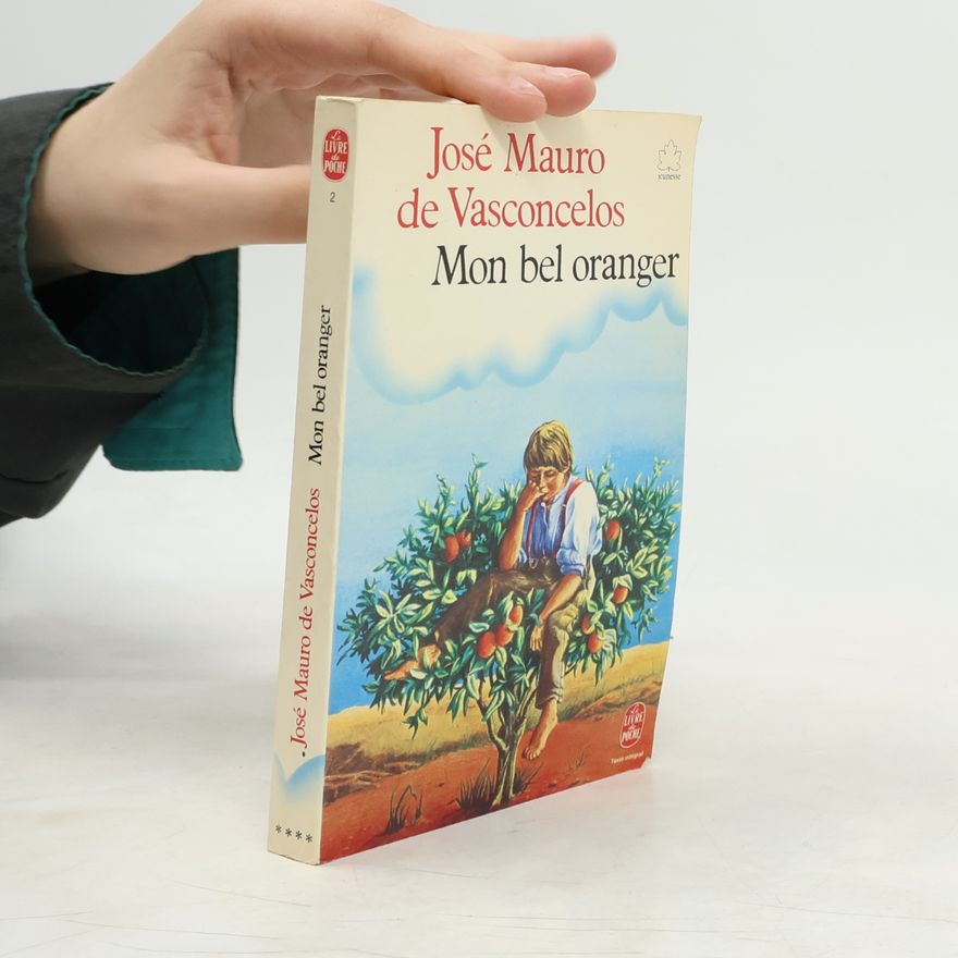 José Mauro de Vasconcelos Mon bel oranger