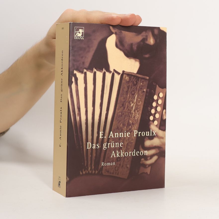 Annie Proulx Das grüne Akkordeon
