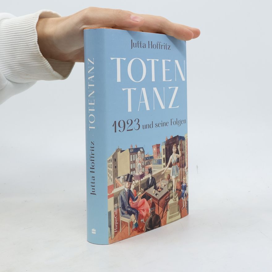 Jutta Hoffritz Totentanz - 1923 und seine Folgen