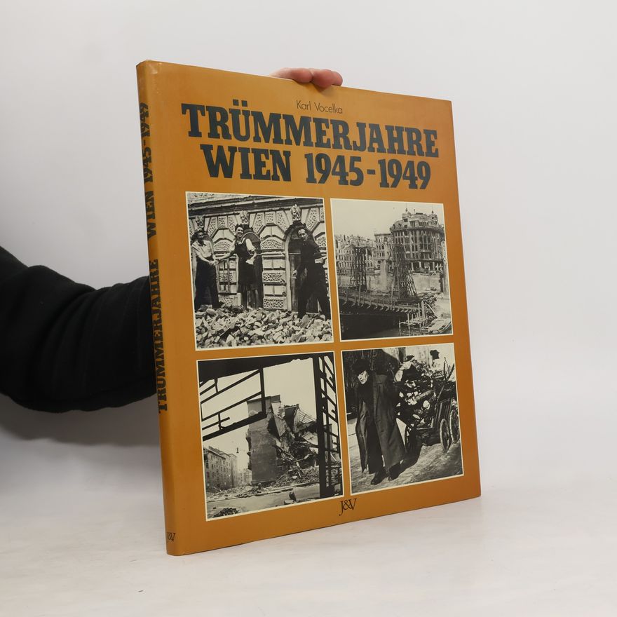 Karl Vocelka Trümmerjahre Wien 1945 - 1949