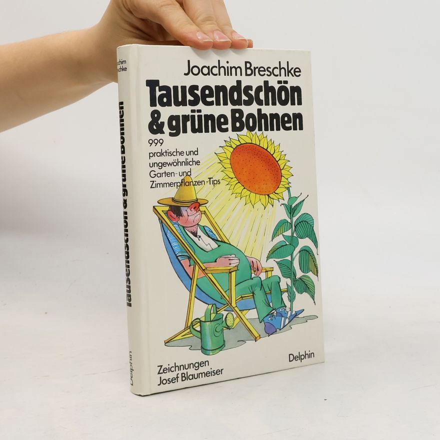 Joachim Breschke Tausendschön & [und] grüne Bohnen