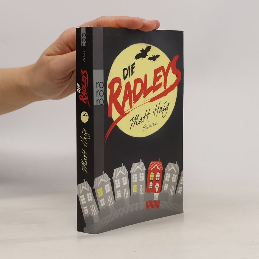 Matt Haig Die Radleys. Ein Vampirroman