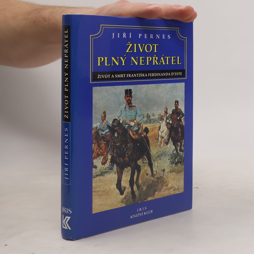 Jiří Pernes Život plný nepřátel
