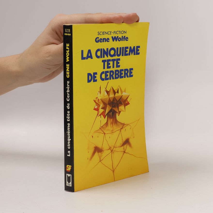Gene Wolfe Science-fiction - 5228: La cinquième tête de Cerbère