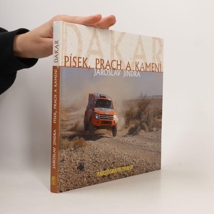 Jaroslav Jindra Dakar - písek, prach a kamení