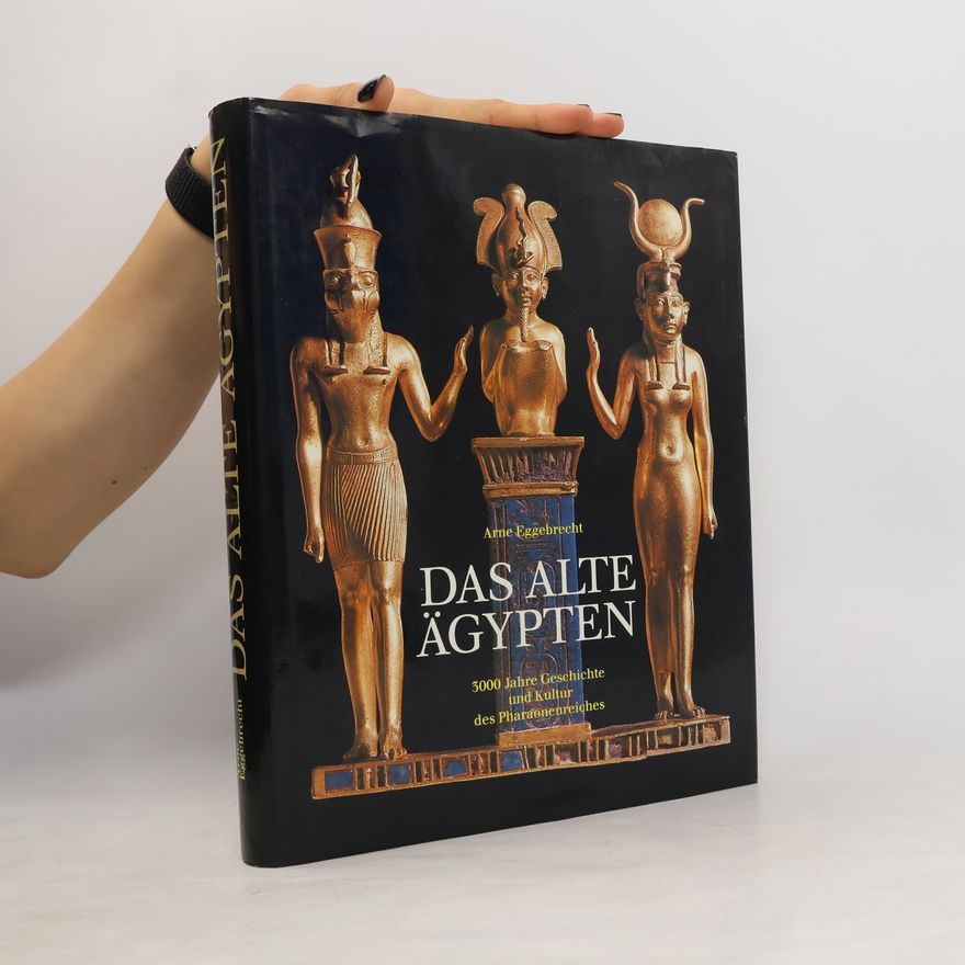 Arne Eggebrecht Das alte Ägypten